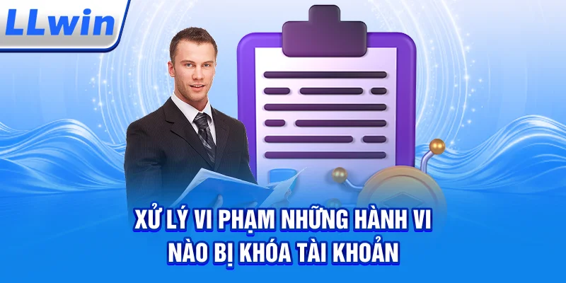Xử Lý Vi Phạm – Những Hành Vi Nào Bị Khóa Tài Khoản?